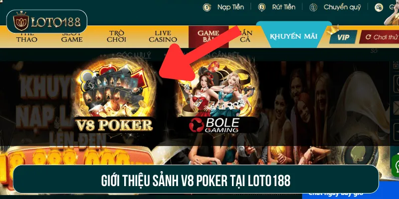 Giới thiệu sảnh V8 Poker tại Loto188