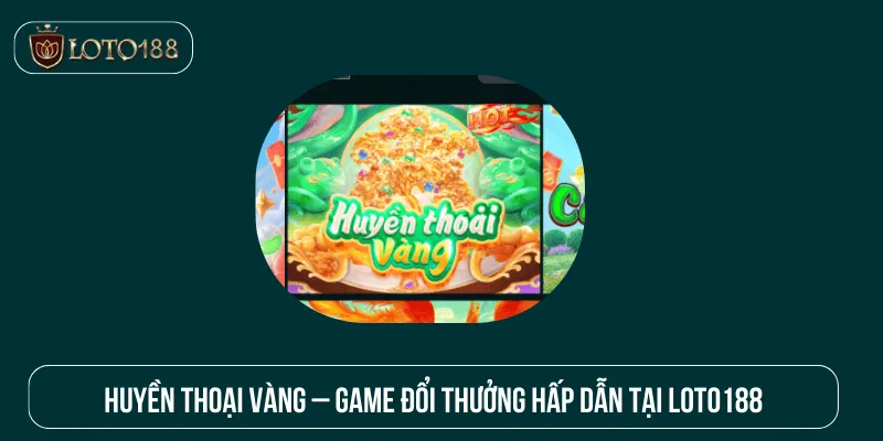 huyền thoại vàng