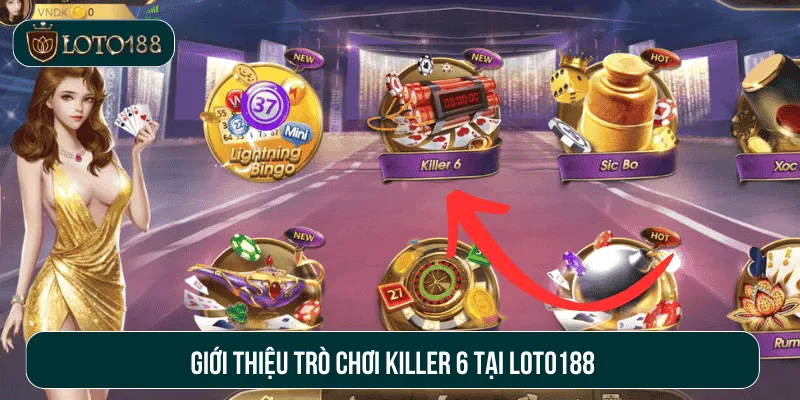 Killer 6 là một trò chơi đánh bài theo kiểu cược ante