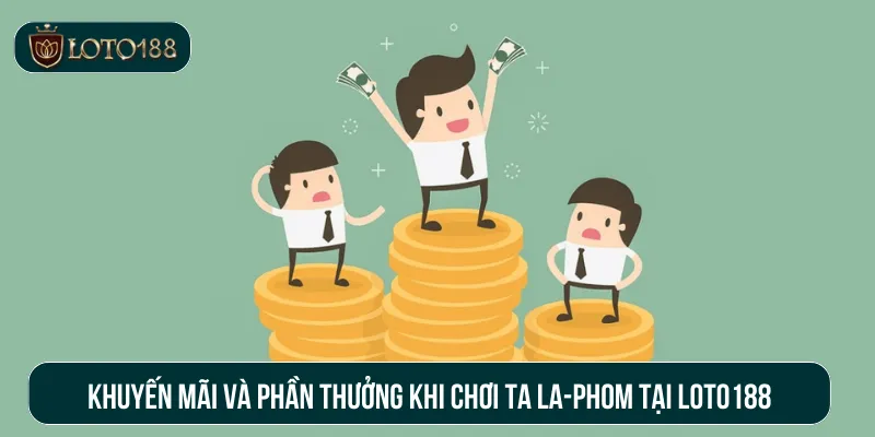 Phần thưởng khi chơi Ta La-Phom tại Loto188