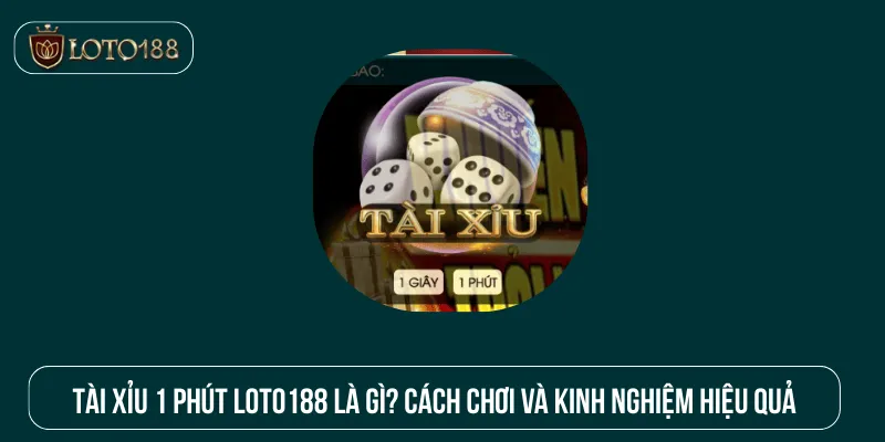 tài xỉu 1 phút