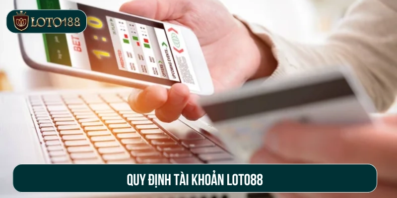 quy định và điều khoản ở loto188