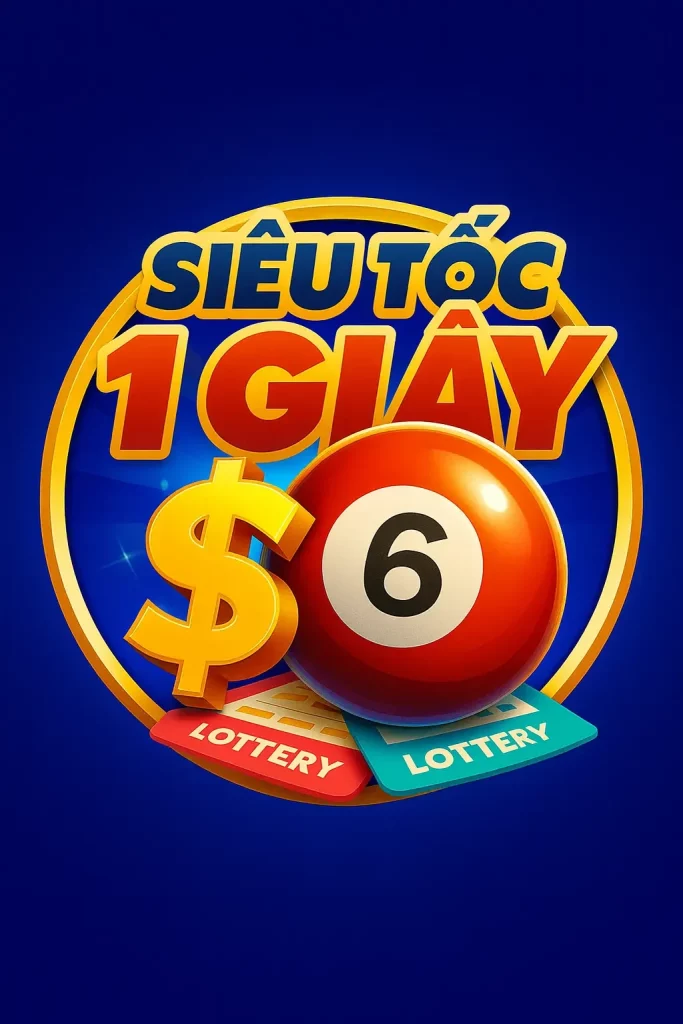 Xổ số siêu tốc 1 giây